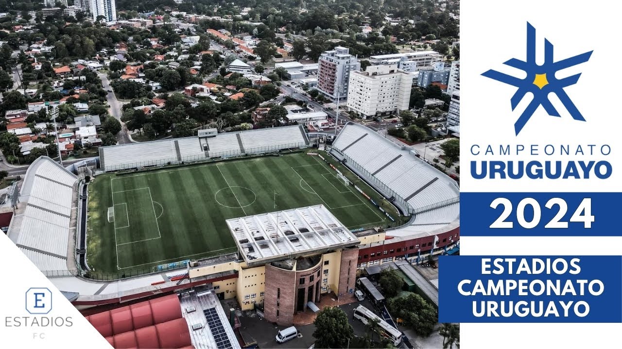 ESTADIOS CAMPEONATO URUGUAYO 2024 | ESTADIOS PRIMERA DIVISIÓN DE URUGUAY 2024