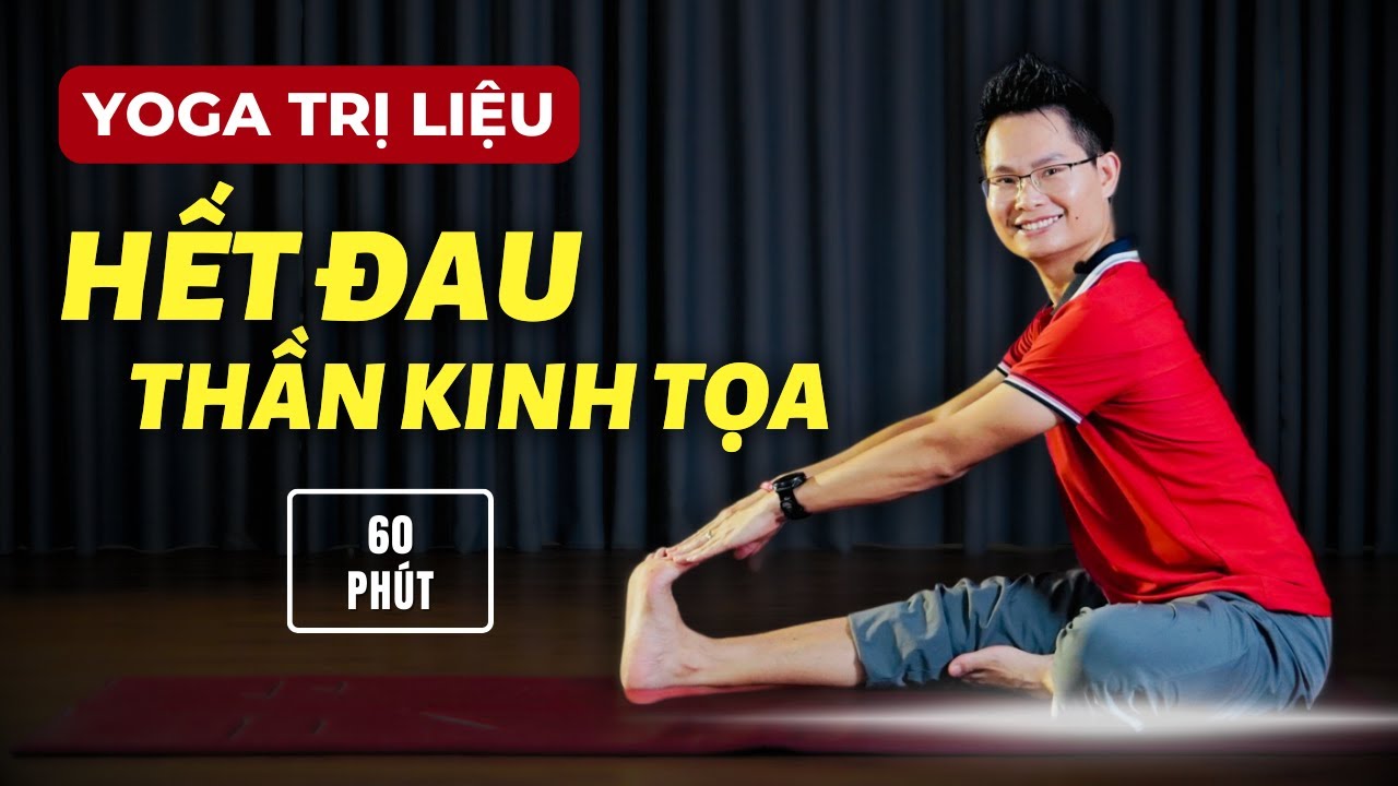 60 Ph&uacute;t Yoga Giảm Đau Thần Kinh Tọa Hiệu Quả Dễ Tập | Kim Ba Yoga Trị Liệu