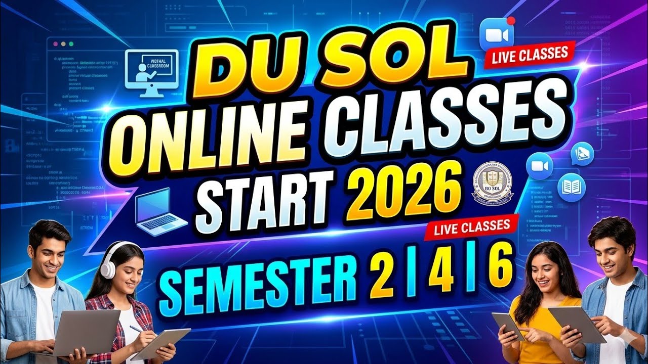 DU SOL Update Online CLASSES Starts 2026 Semester - 2/4/6 | How to join sol online classes 2026