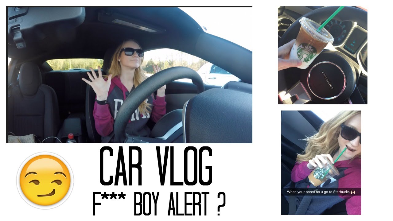 CAR VLOG - F*** BOY PROBLEMS?