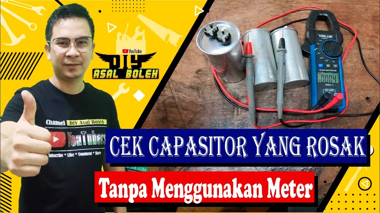 Cara Mudah Cek Capasitor Rosak Tanpa Capasitor Checker