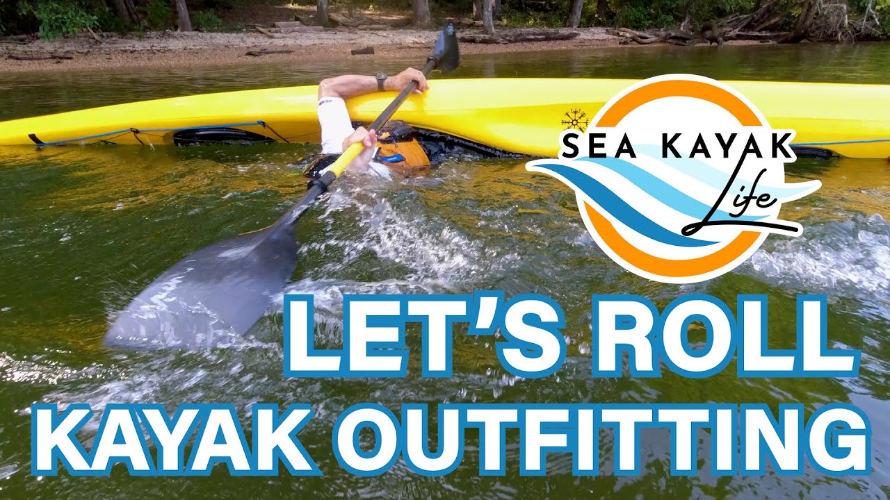 EP10 Let's Roll, Kayak Outfitting