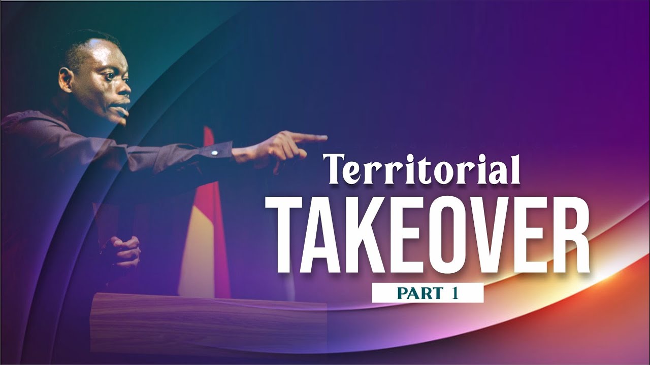 Territorial takeover Part 1 - Apostle Arome Osayi
