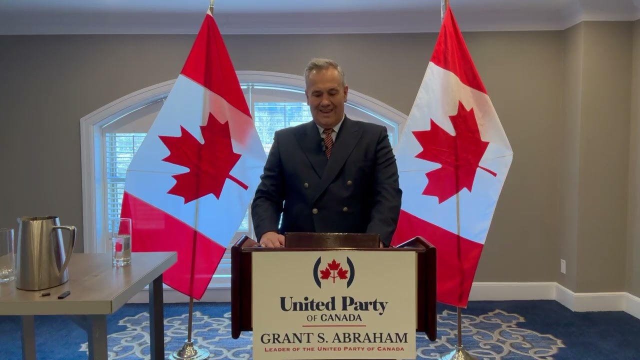 Grant Abraham / United Party of Canada National Press Conference 03.27.2025