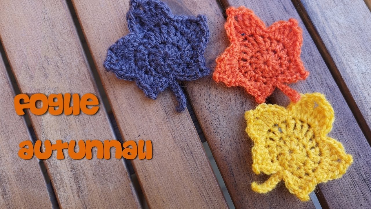 FOGLIE AUTUNNALI ALL'UNCINETTO , TUTORIAL ita