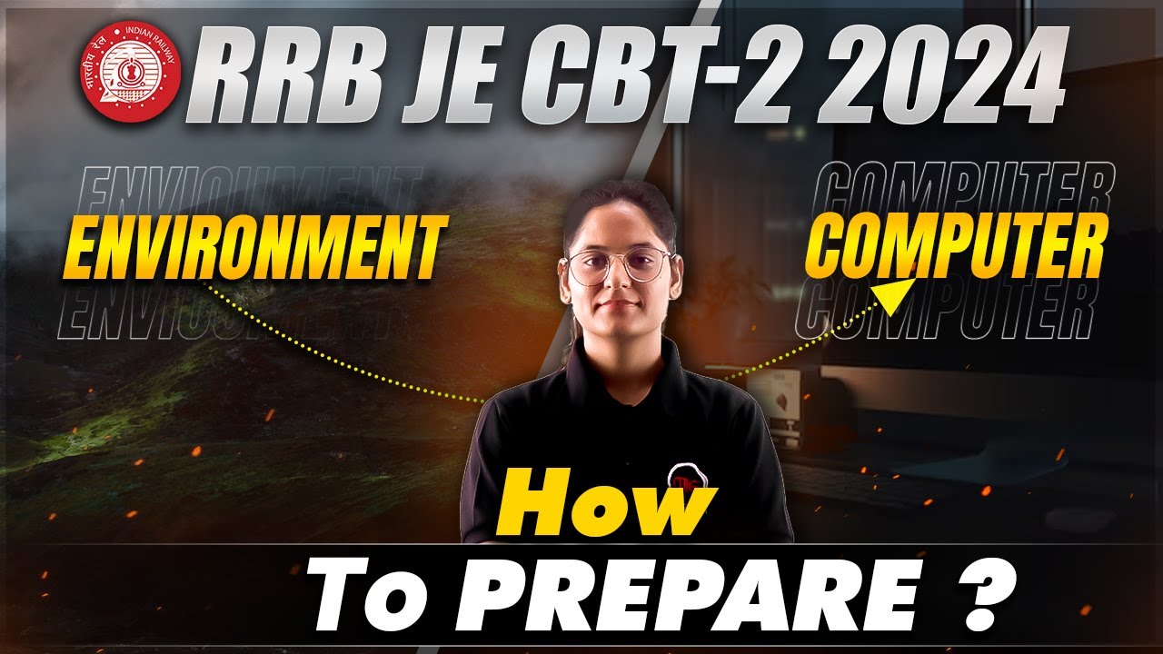 RRB JE CBT-2 2024-25 | environment & Computer | How To Prepare By Preeti Mam