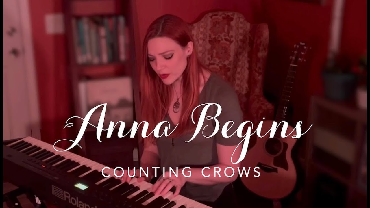 Anna Begins by Counting Crows (Kaylor Otwell cover)