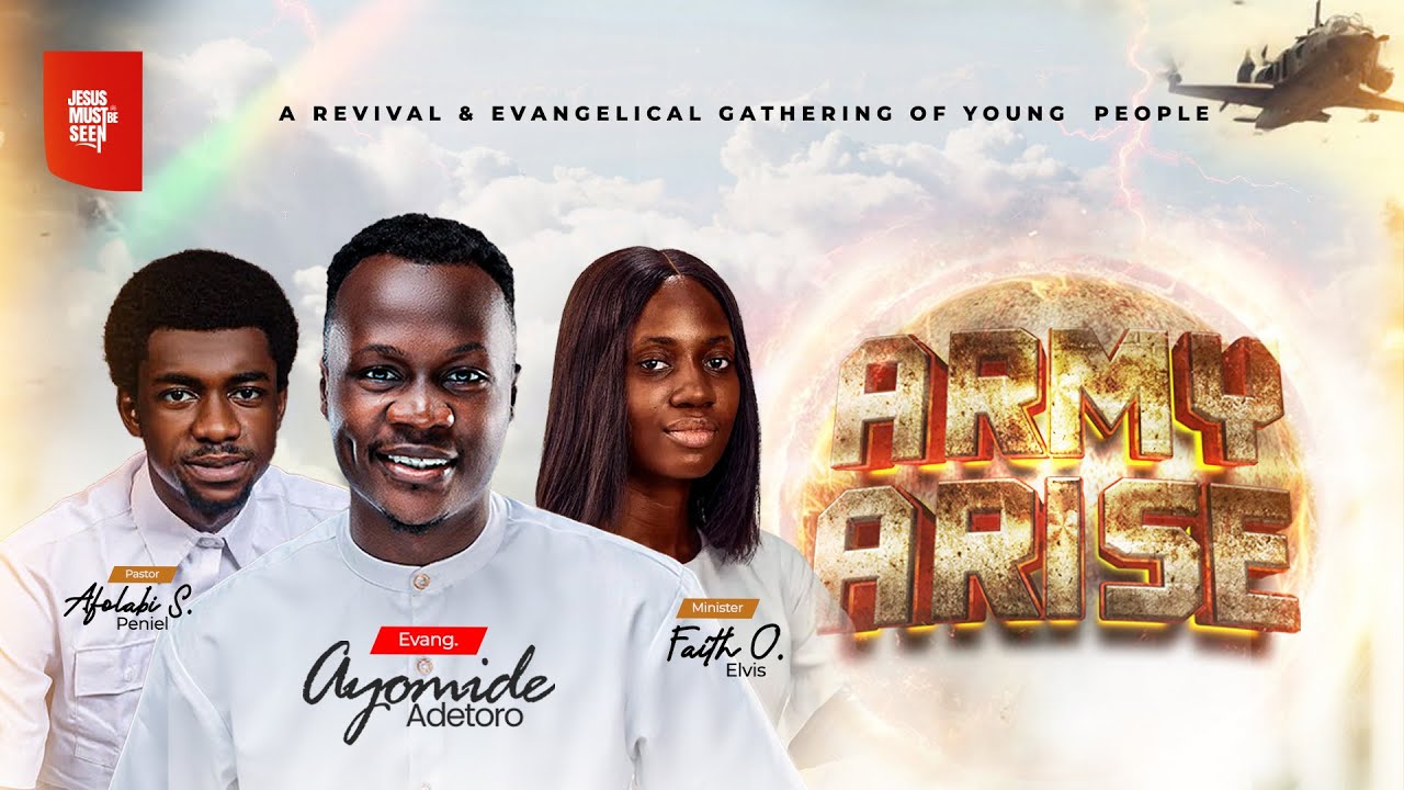 Army Arise || A Revival & Evangelical Gathering of Young People || JESUS MUST BE SEEN