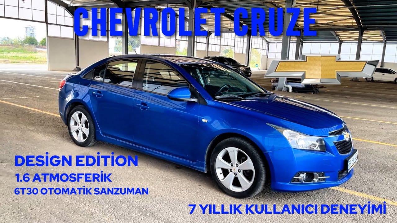 CHEVROLET CRUZE 1.6 124HP DESİGN EDİTİON 7 YILLIK KULLANICI DENEYİMİ !!!