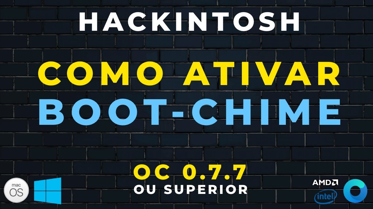 Ajuste OBRIGATÓRIO para QUALQUER HACKINTOSH com Opencore [boot-chime]