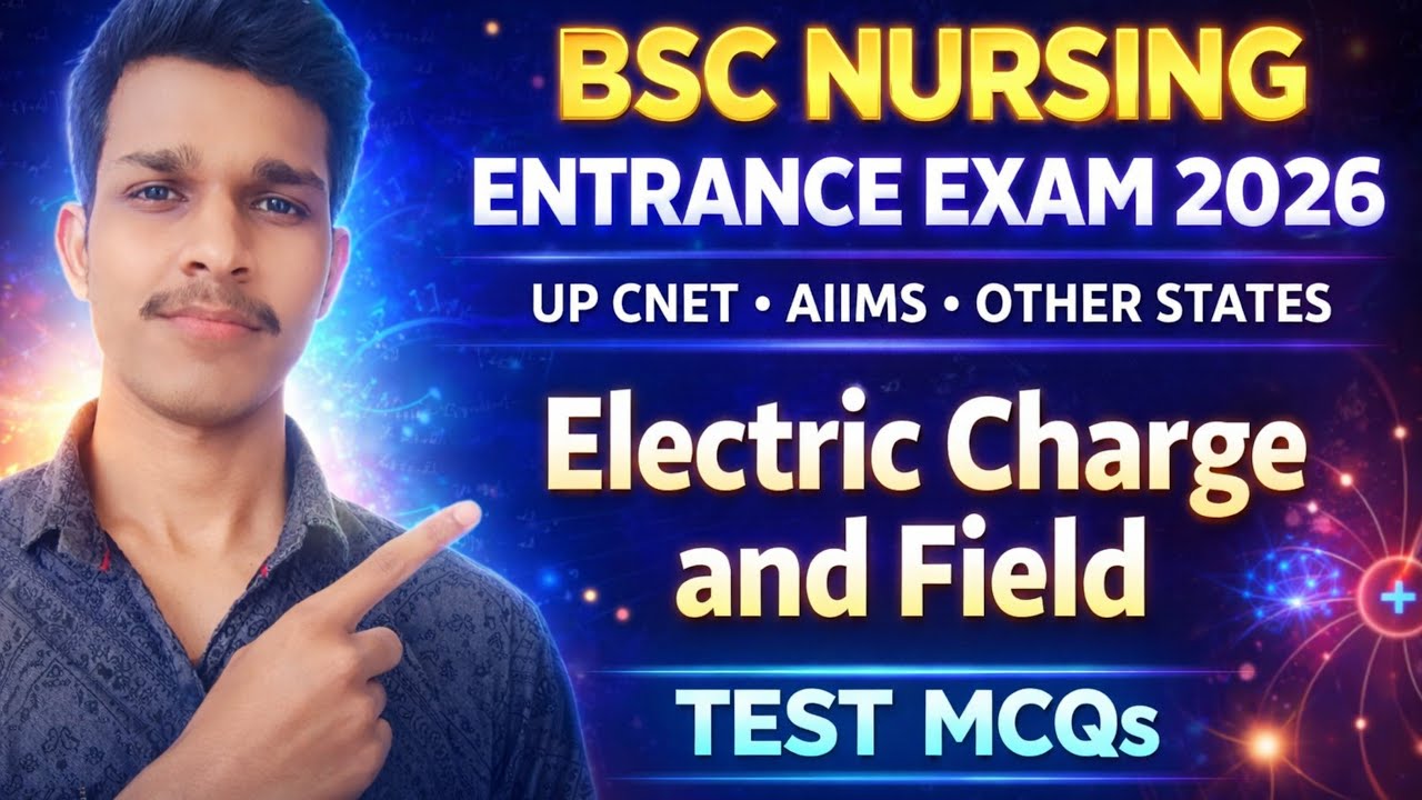 Physics Electric 💡 Charge and Field Test 🎯 McQs || Bsc Nursing Entrance Exam 2026