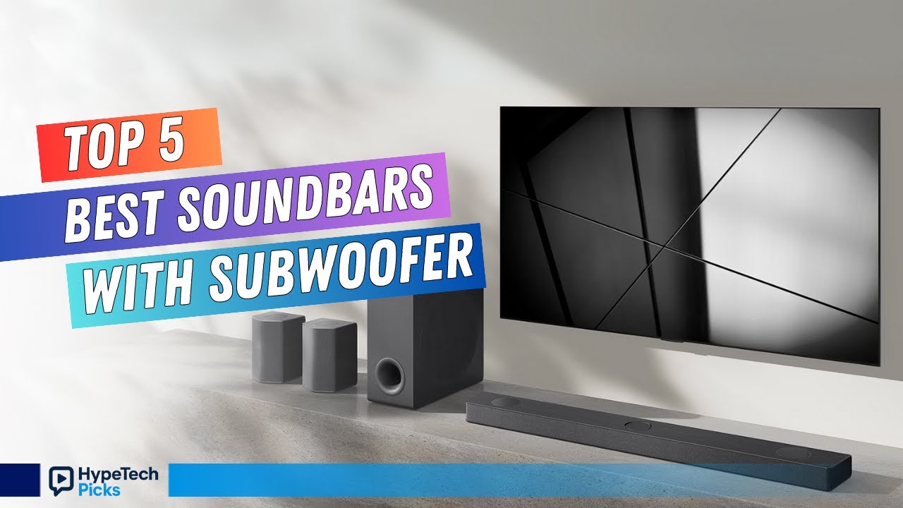 ▶️ Top 5 Best Soundbars with Subwoofer 2025 &ndash; Power & Clarity in Every Beat