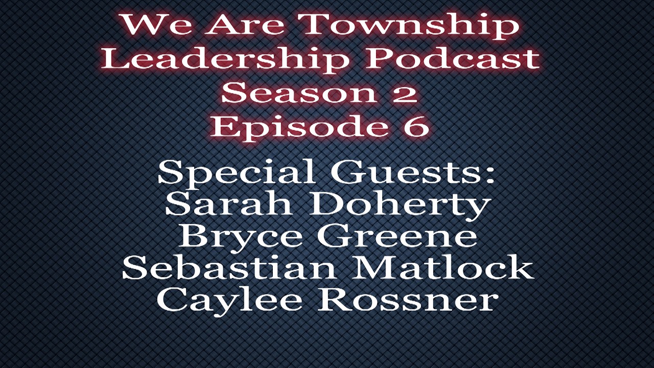 We Are Township: Leadership Podcast Episode Season 2 Episode 6