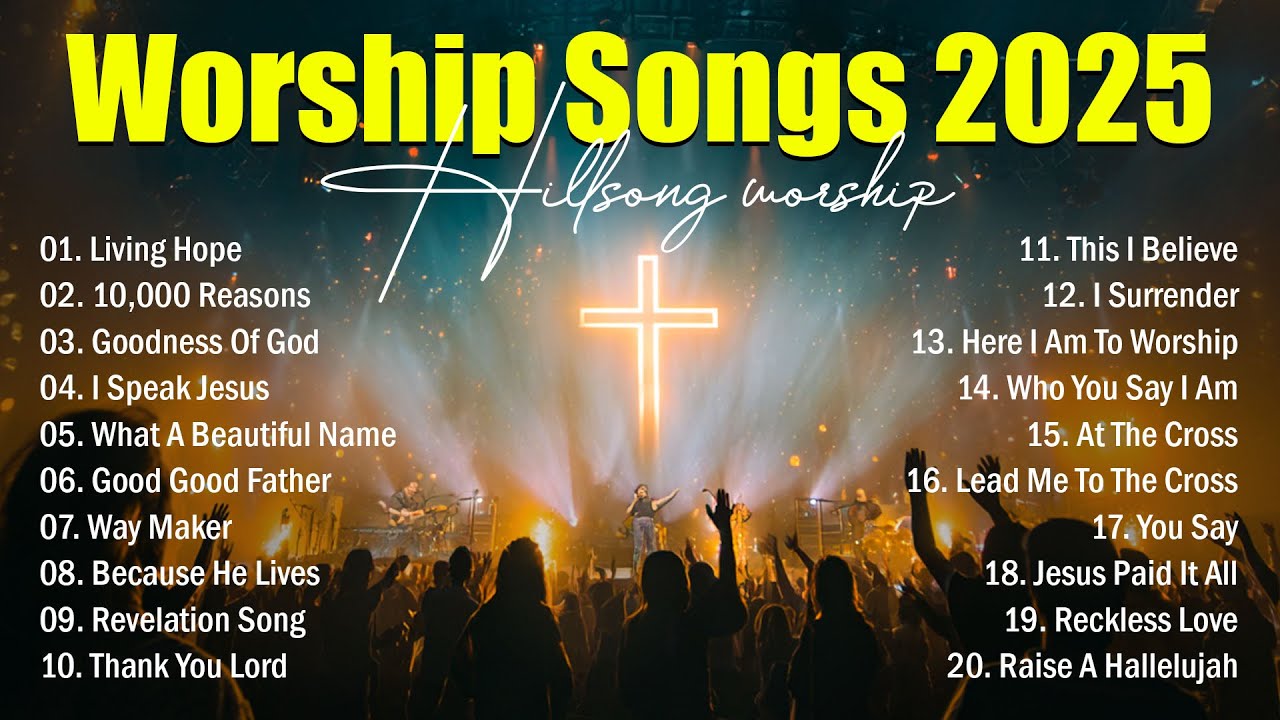 Hillsong Worship Album, Best Praise Songs Collection 2025, Worship Songs 2025, Top Christian Songs