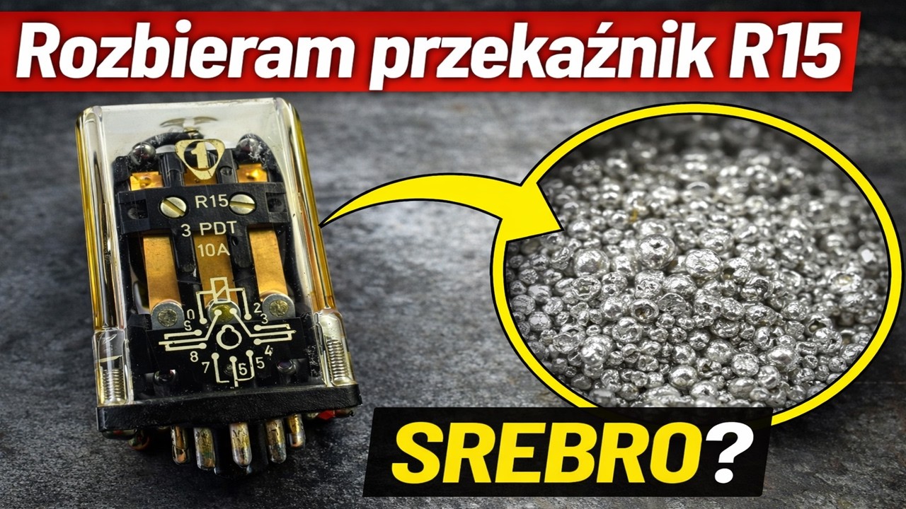 Ile srebra jest w przekaźniku R15? Rozbieram go!