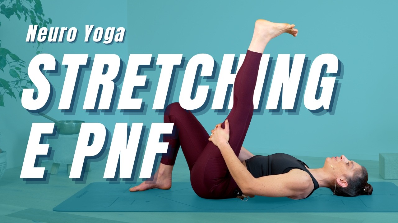 Neuro Yoga | Cerchi flessibilità? Scopri la facilitazione neuromuscolare