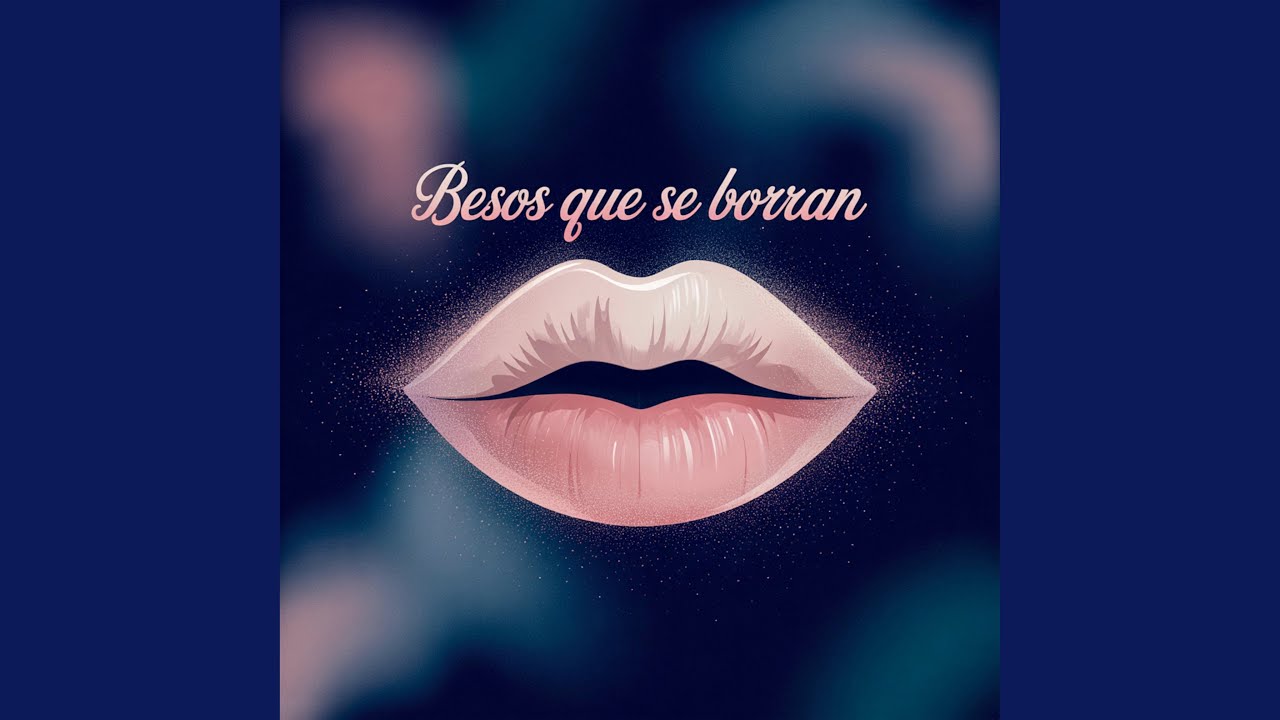 Besos Que Se Borran