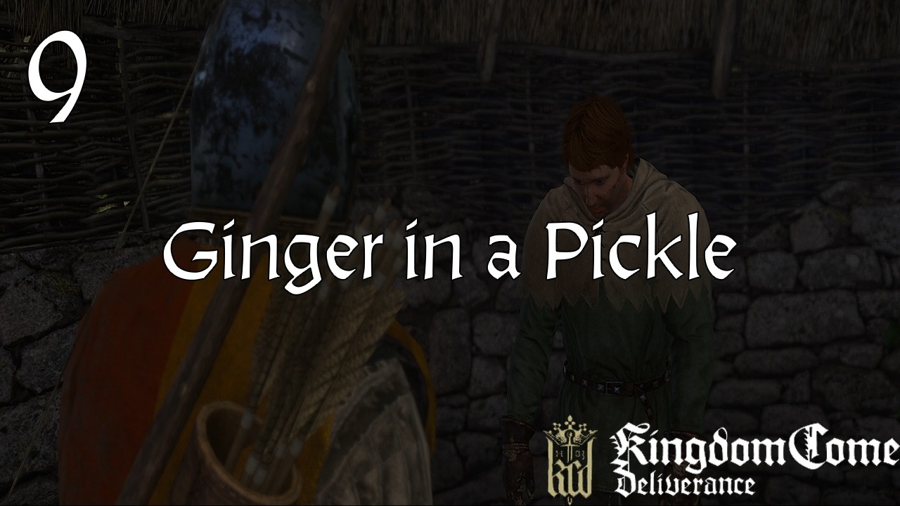 Kingdom Come: Deliverance | Hardcore | 9 | Ginger in a Pickle