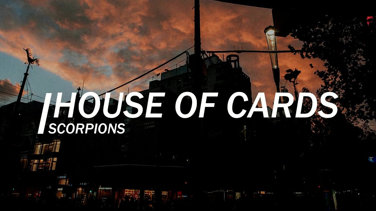 house of cards ~ scorpions // lyrics