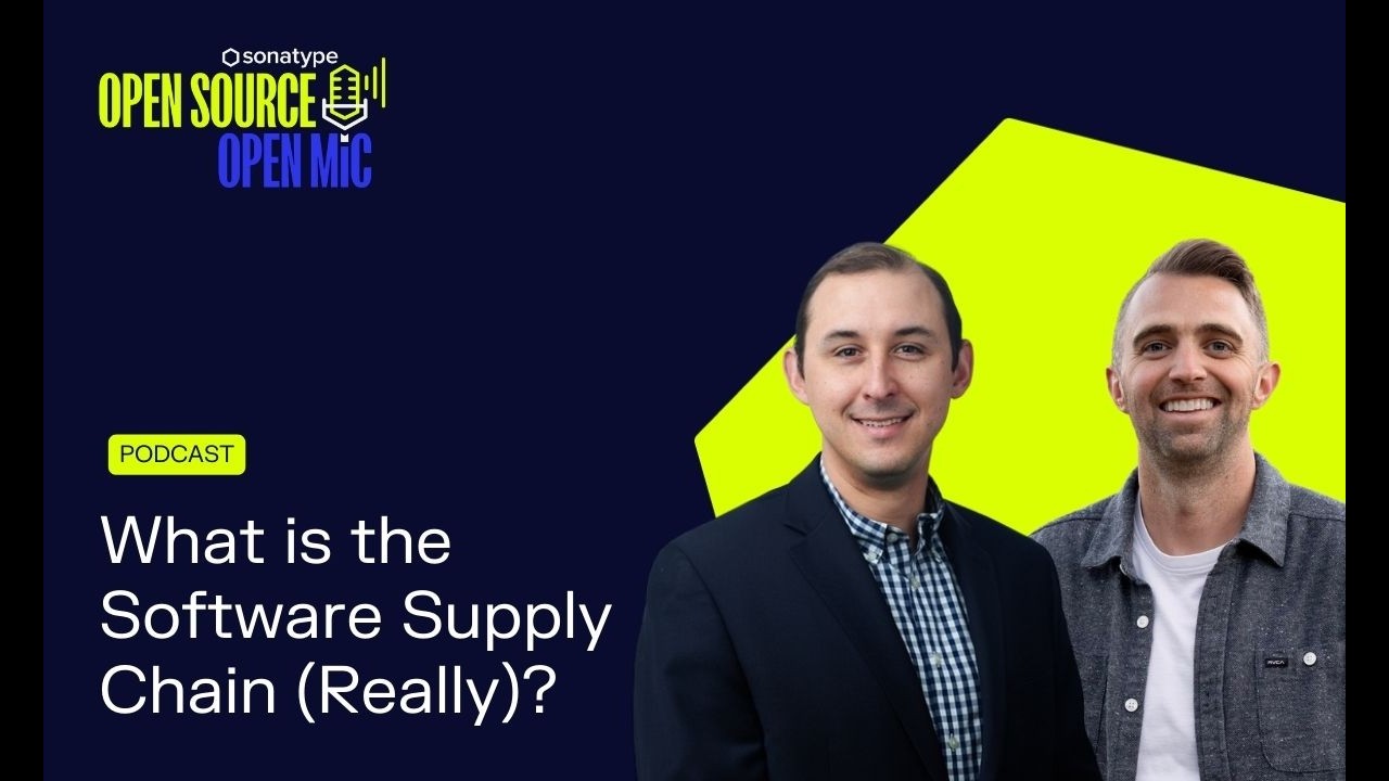 What is the Software Supply Chain (Really)? | Open Source Open Mic, Ep. 1