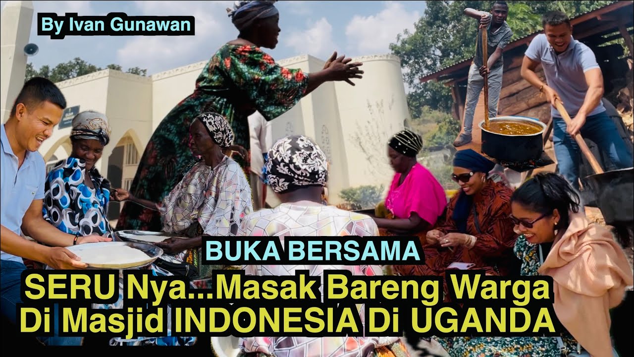 R13. Masak Bareng Warga Di Masjid Indonesia UGANDA untuk Berbuka Bersama