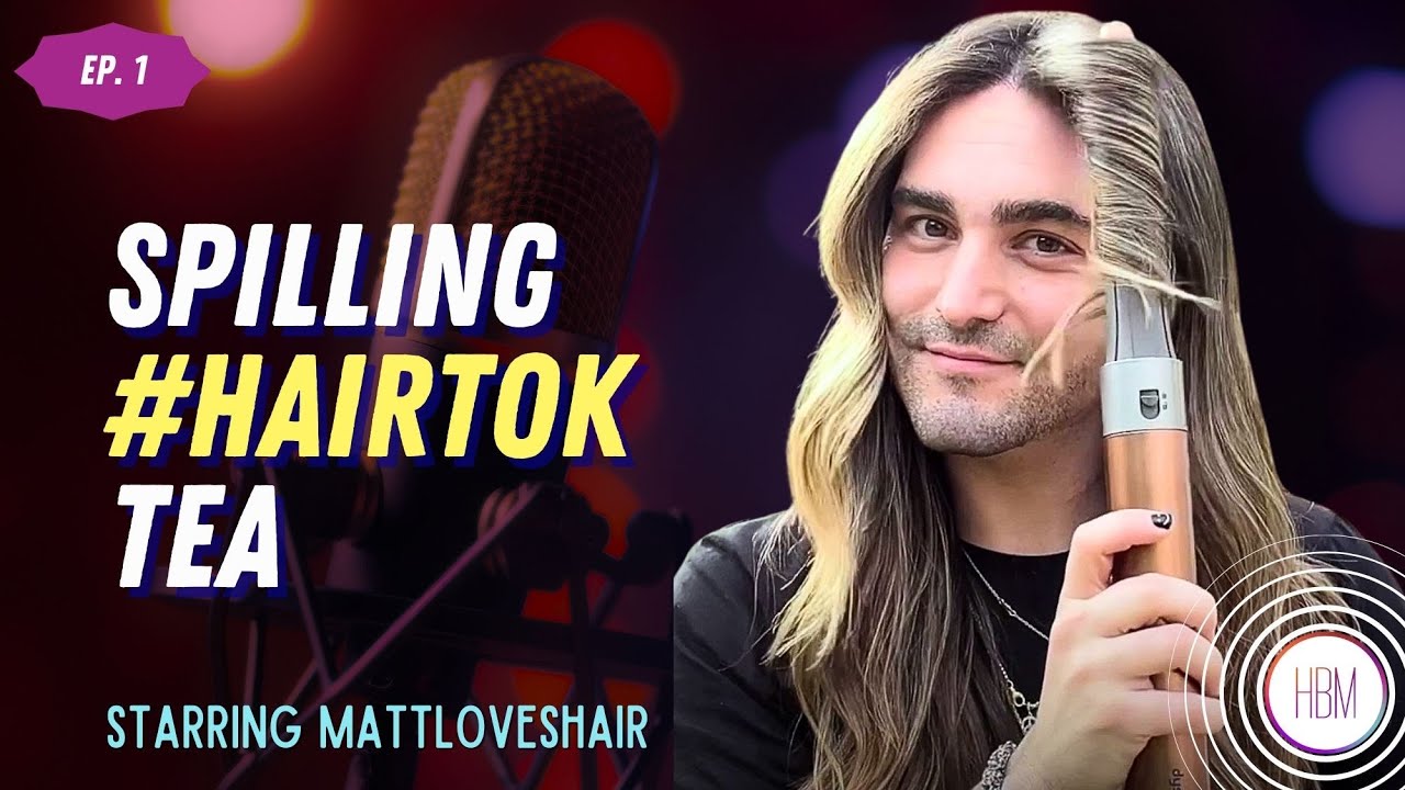 Spilling the #HairTok Tea with Matt Newman, aka @mattloveshair9957  #1