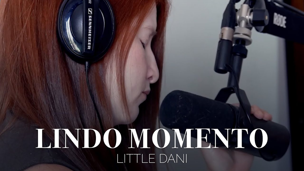 Little Dani - Lindo Momento (Julliany Souza Cover)