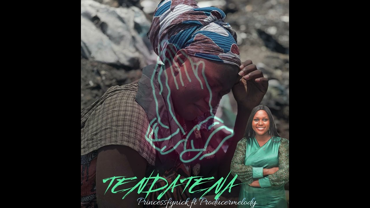 Tenda Tena – Princess Fynick ft Producer Melody (Official Audio)