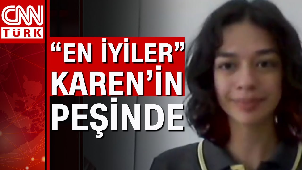 Karen, CNN Türk'e konuştu! Dünyanın en parlak 100 öğrencilerinden biri seçildi