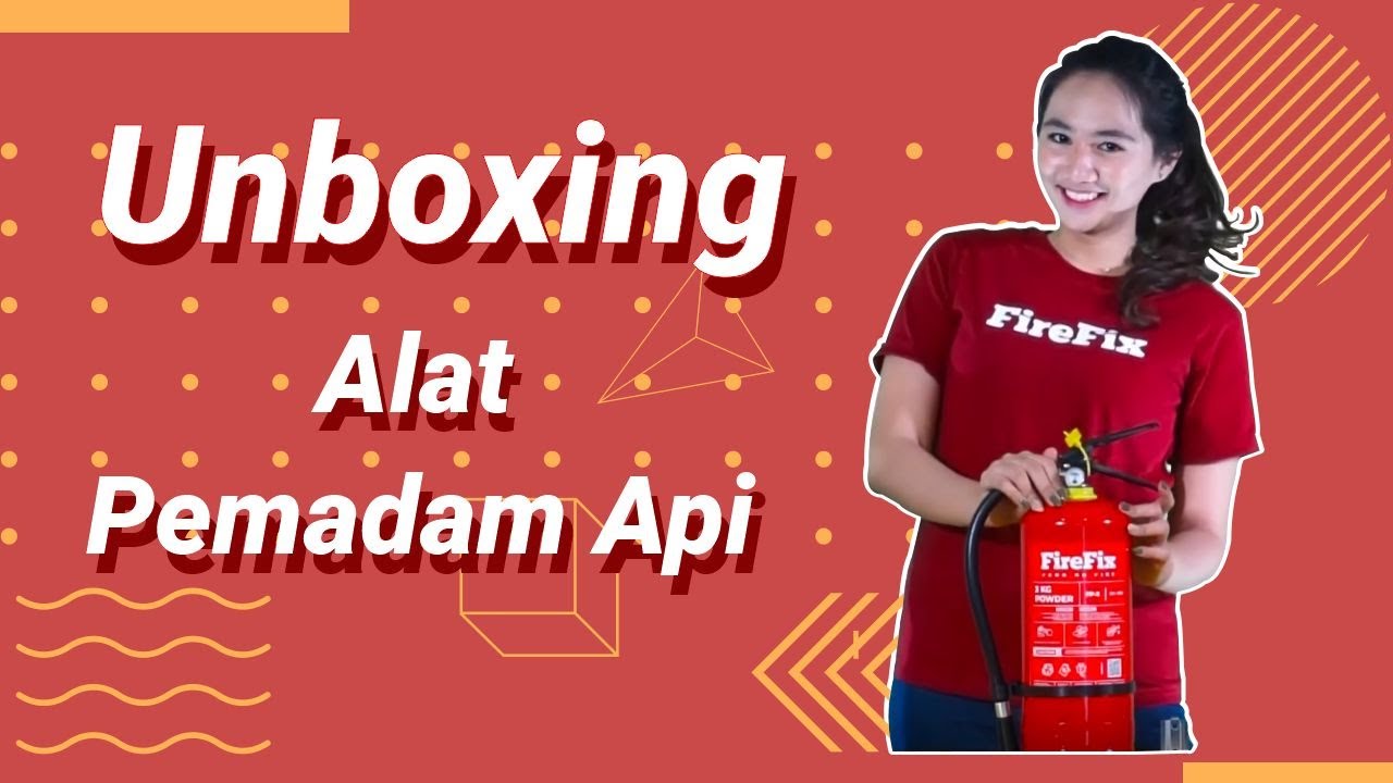 Unboxing Alat Pemadam Api & Cara Menggunakan APAR
