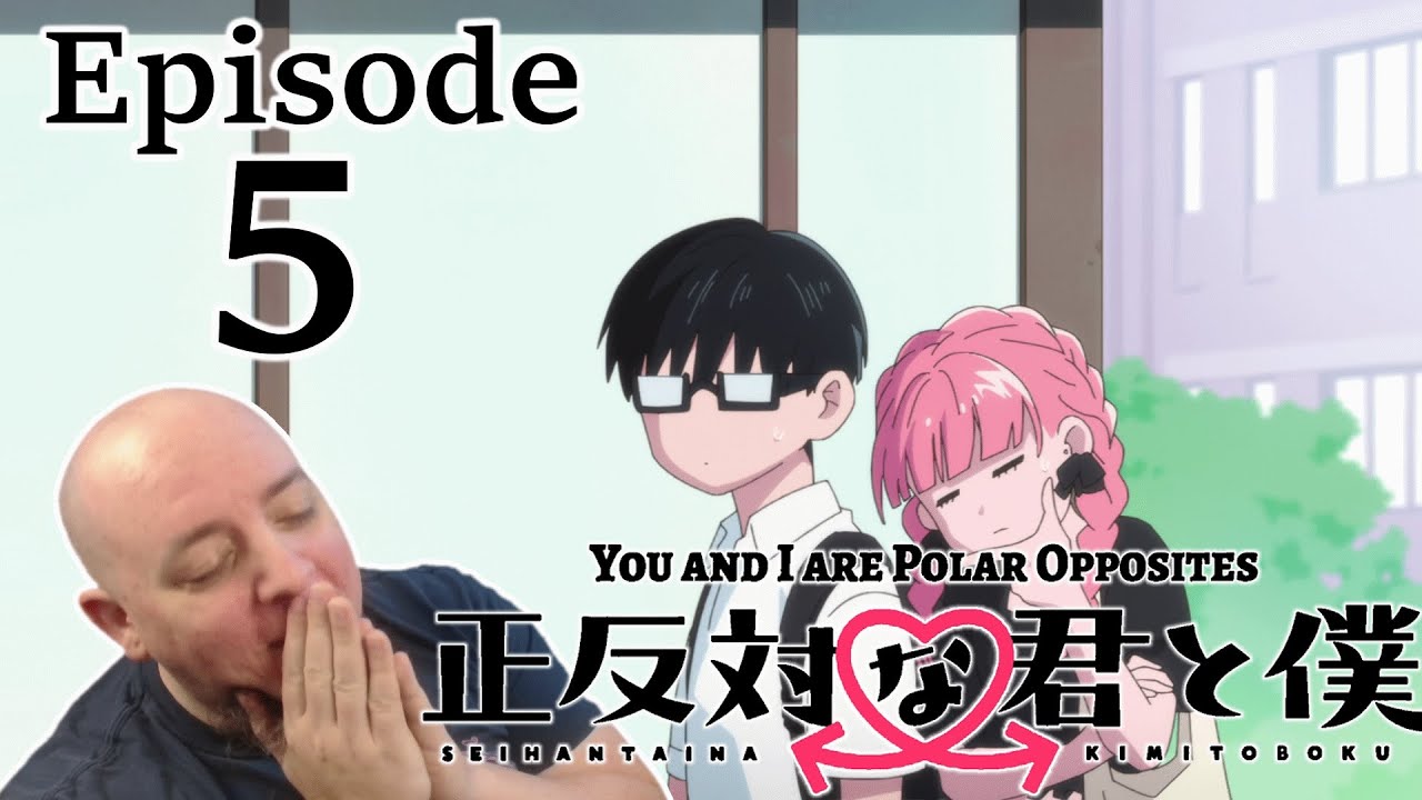 This is my Girlfriend?! | You and I are Polar Opposites Episode 5 | Blind Reaction