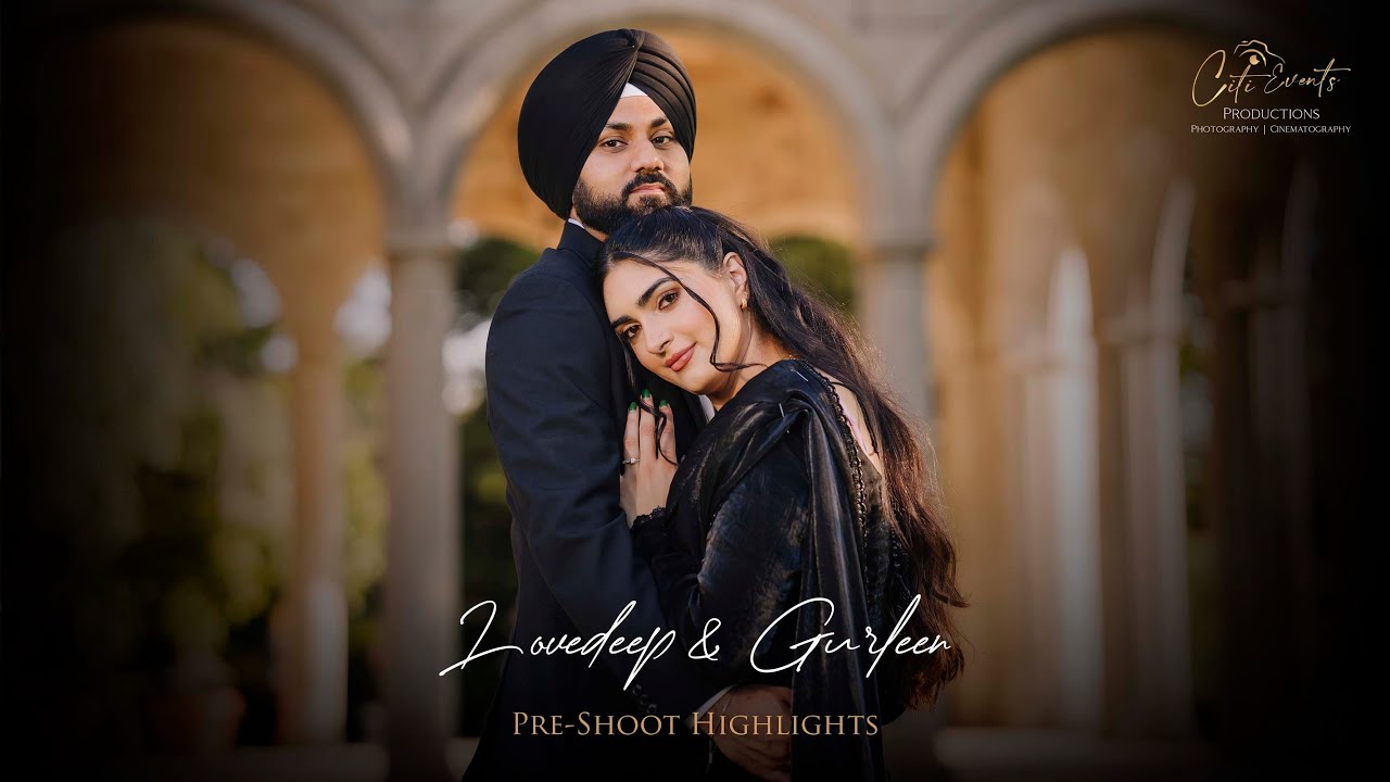 Lovedeep & Gurleen Pre-Shoot Highlights@Citi Events Productions