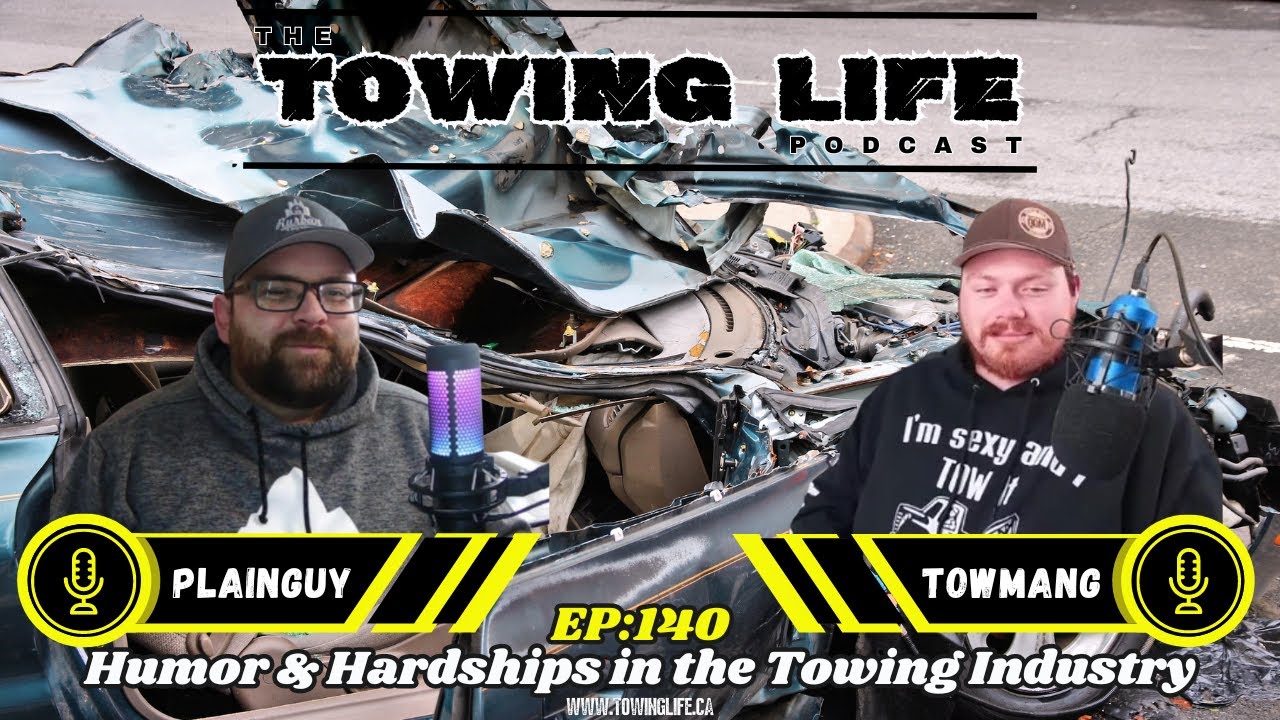 Humor and Hardships in the Towing Industry | The Towing Life Podcast | EP.140