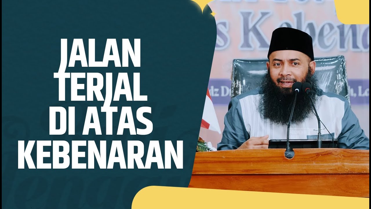 Jalan Terjal Di Atas Kebenaran - Ustadz Dr. Syafiq Riza Basalamah, Lc., MA