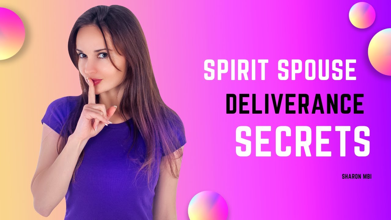 Spirit Spouse Deliverance Tips.