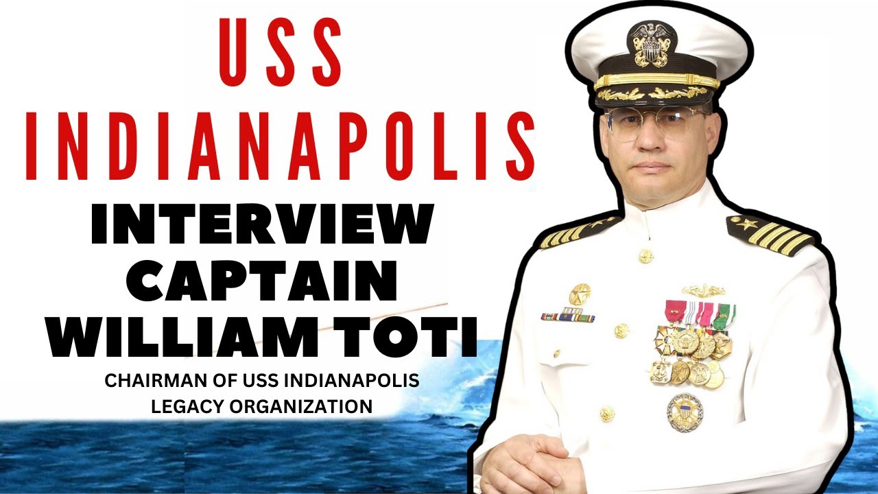 Интервью с капитаном Уильямом Тоти (председателем организации USS Indianapolis Legacy)