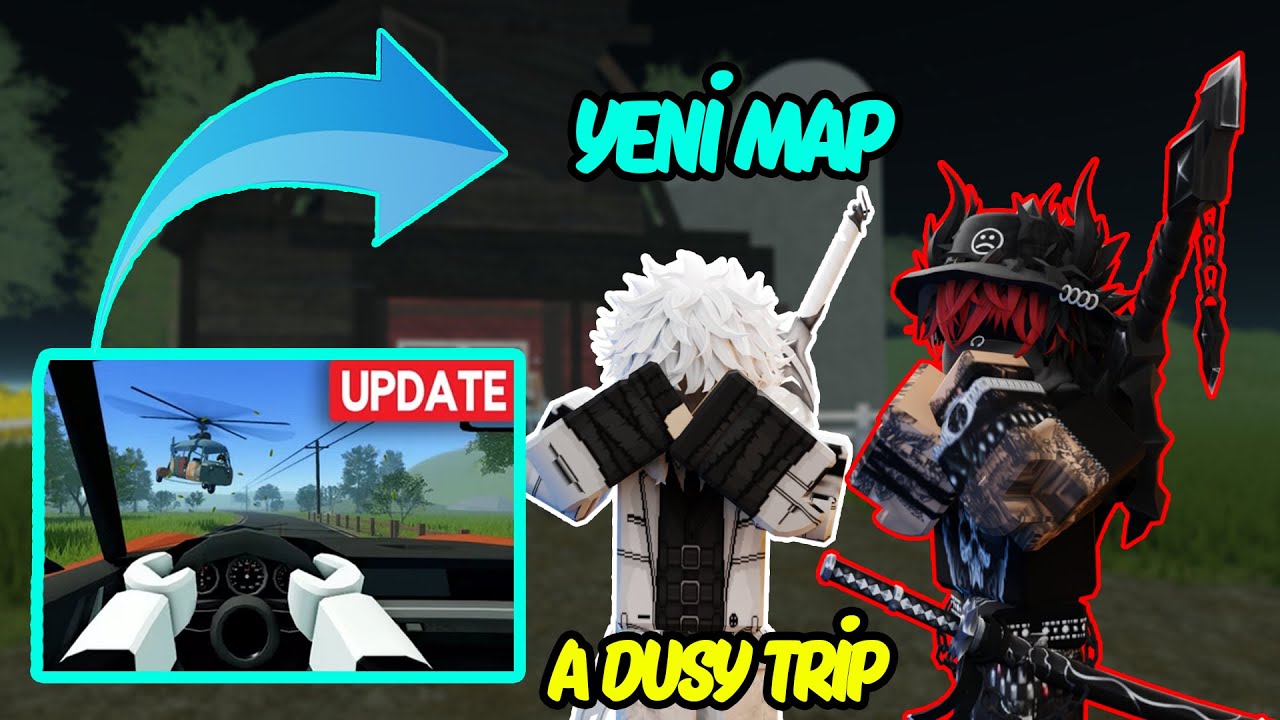 A DUSTY TRIP (YENİ MAP!) GELMİŞ - Roblox A DUSTY TRIP @BerkLast