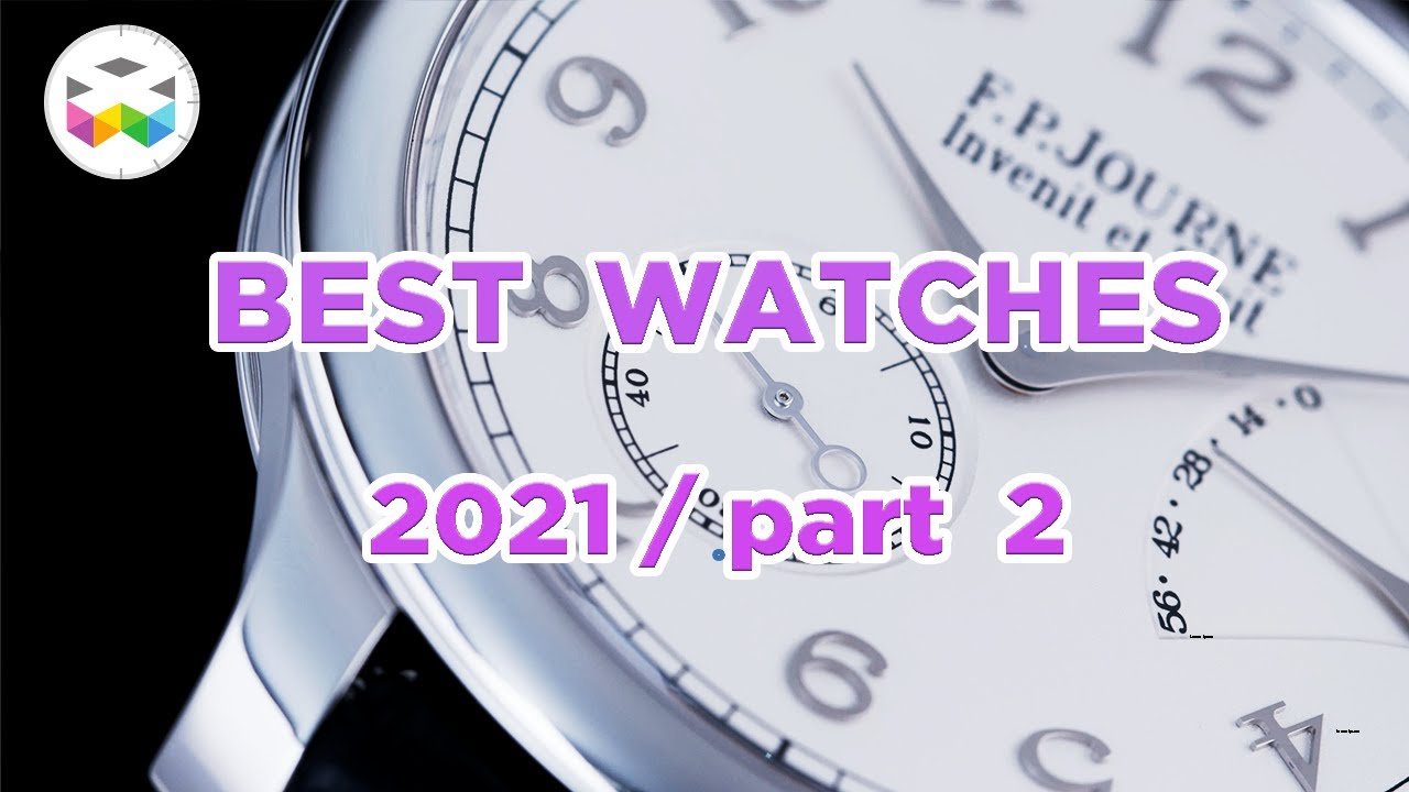 BEST WATCHES SHOT IN 2021 - Part II
