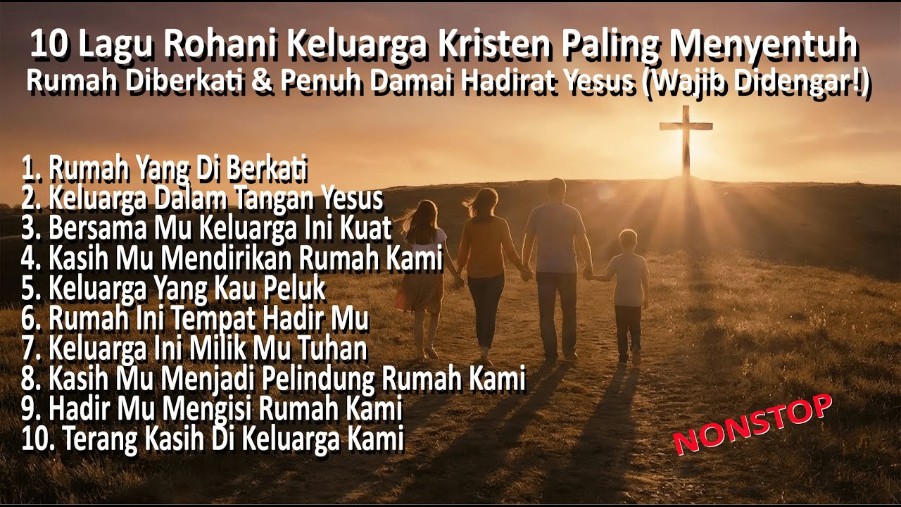 10 Lagu Rohani Keluarga Paling Menyentuh — Bikin Rumahmu Diberkati & Damai dalam Yesus