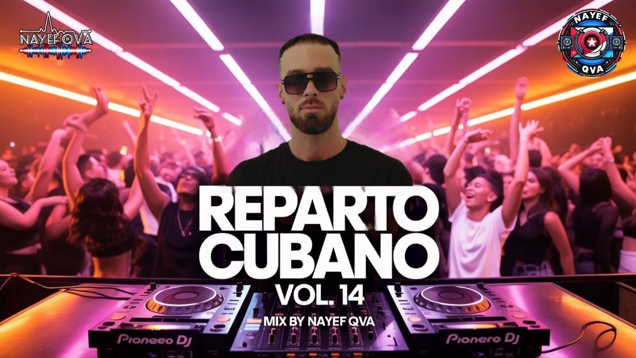 Reparto Cubano🇨🇺 Vol.14🎧 Mix by Nayef Qva🎧(Bebeshito,Ja Rulay,Dany Ome, Kevincito el 13,L Kimii,etc)