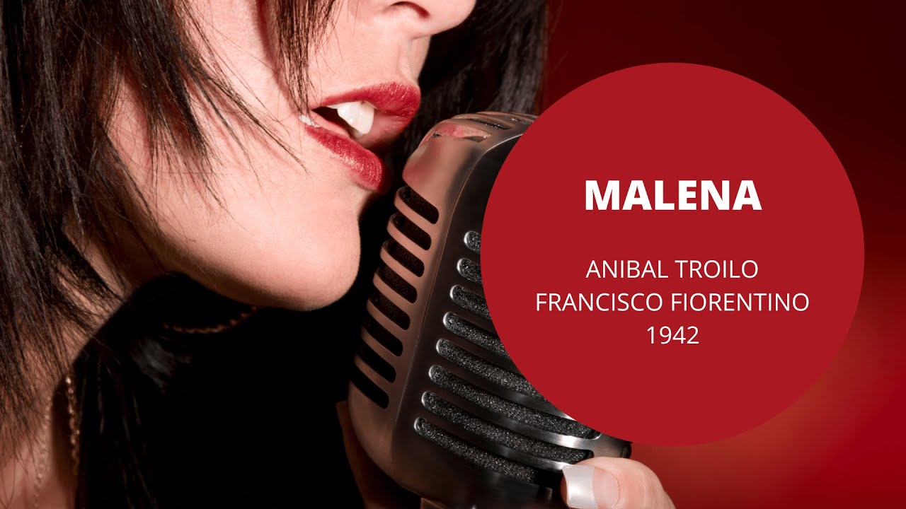 Malena - Anibal Troilo - Francisco Fiorentino - Tango - 1942