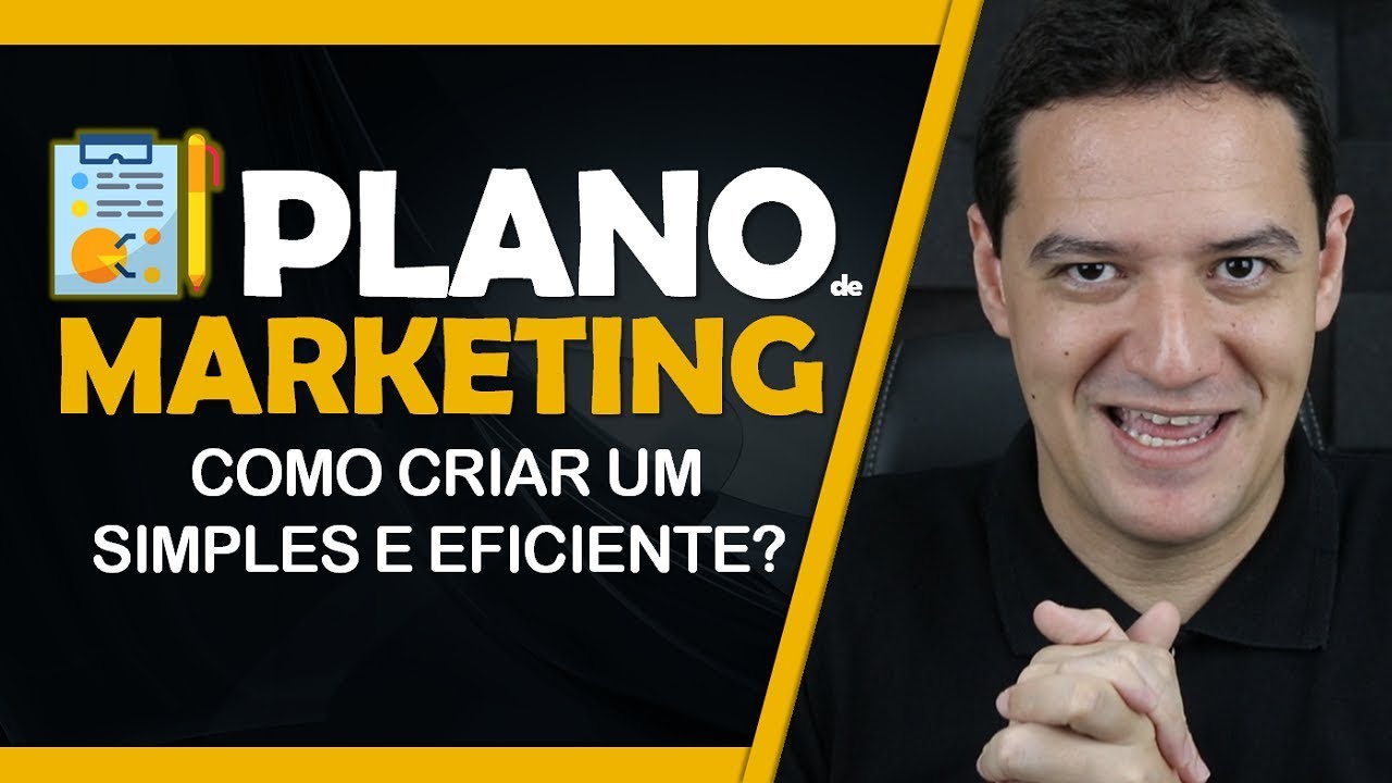 PLANO DE MARKETING: como CRIAR um Plano de Marketing Simples e Eficiente?