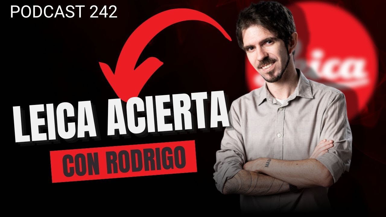 LEICA no es para todos — la historia, el mito y la realidad con Rodrigo Rivas | Podcast 🎙#242