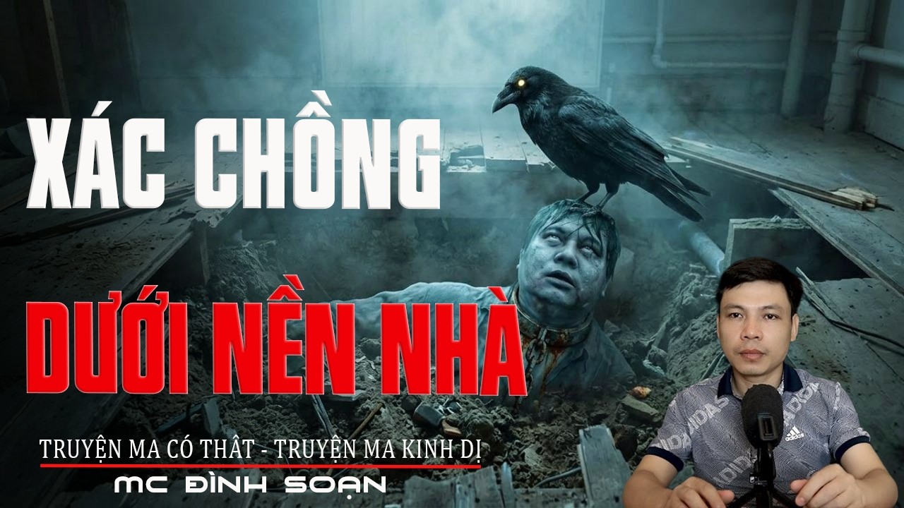 XÁC CHỒNG DƯỚI NỀN NHÀ - Hồn Ma Theo Ám | Truyện Ma Tâm Linh | Truyện Ma Kinh Dị