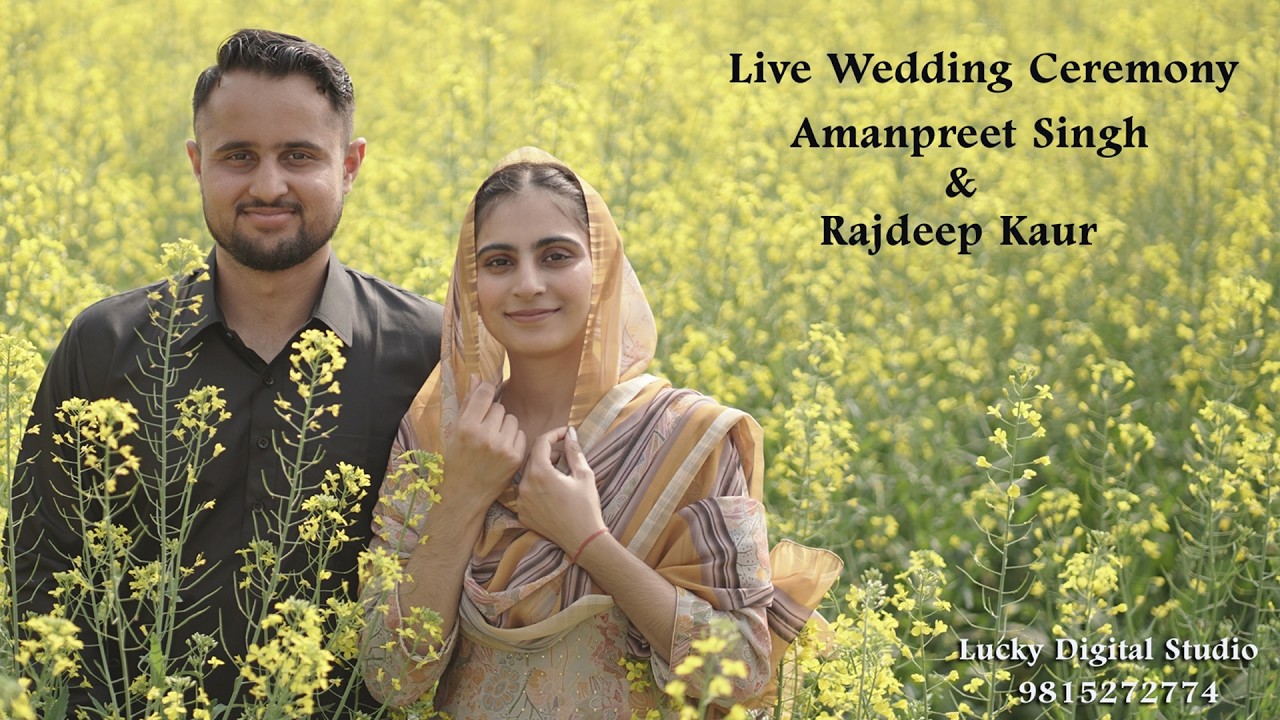WEDDING CEREMONY  AMANPREET SINGH & RAJDEEP KAUR