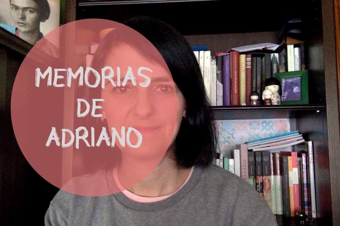 RESEÑA: Memorias de Adriano