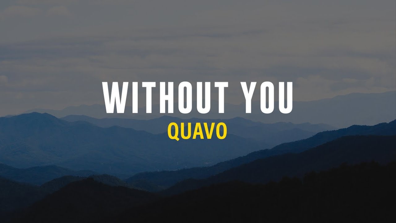 QUAVO - WITHOUT YOU  (LEGENDADO/TRADUÇÃO)