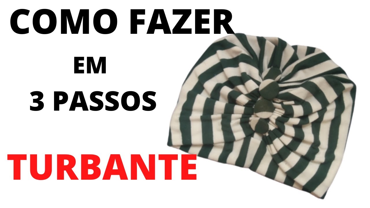 COMO FAZER EM 3 PASSOS TURBANTE - (Feito à Mão)