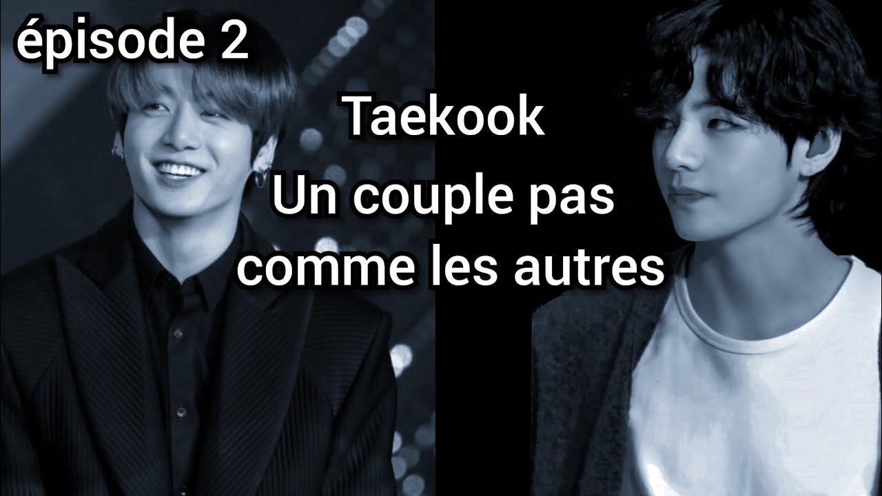 Taekook : un couple pas comme les autres épisode 2