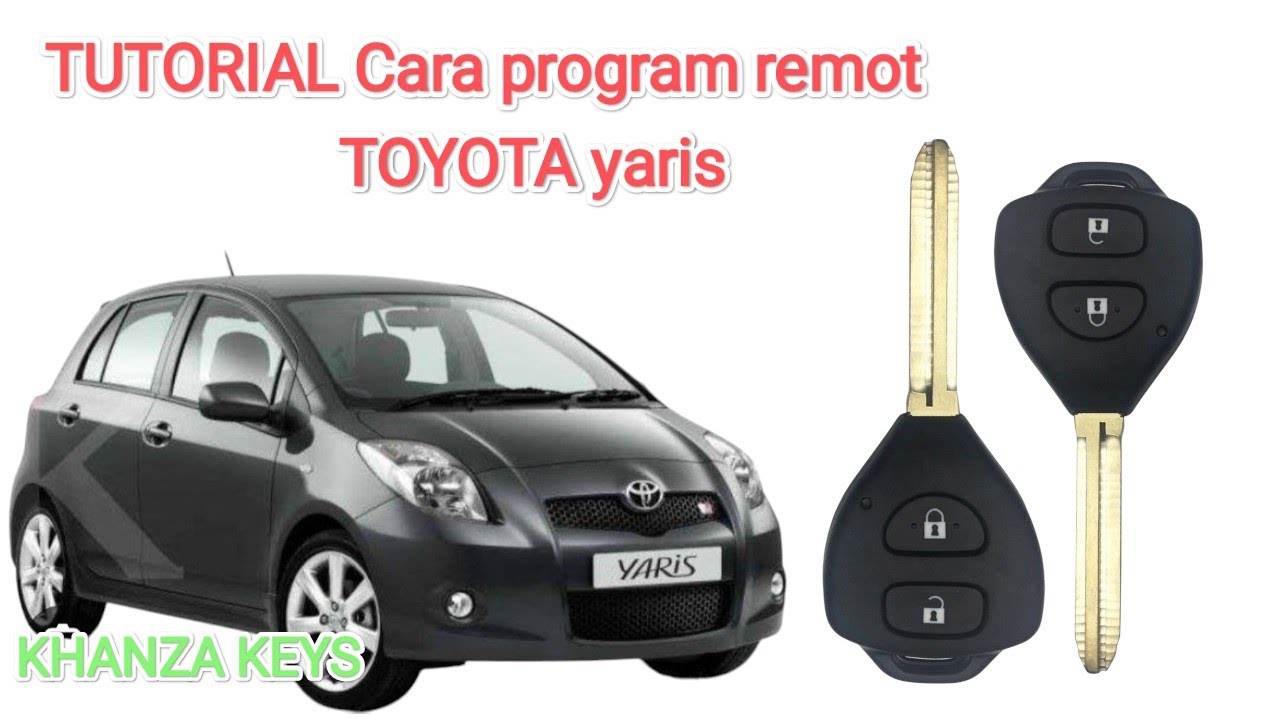 Tutorial cara mudah program remot toyota Yaris dua tombol denagn benar